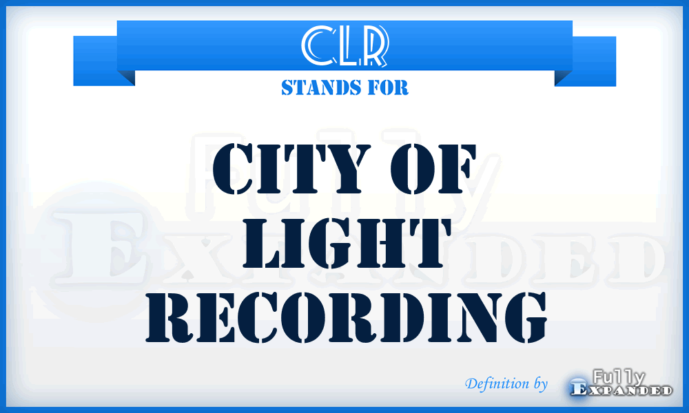 CLR - City of Light Recording