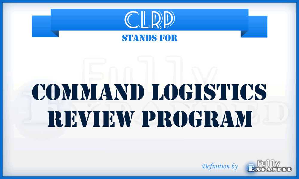 CLRP - command logistics review program
