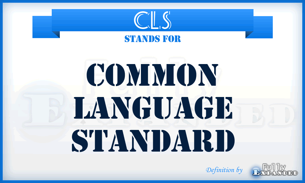 CLS - Common Language Standard