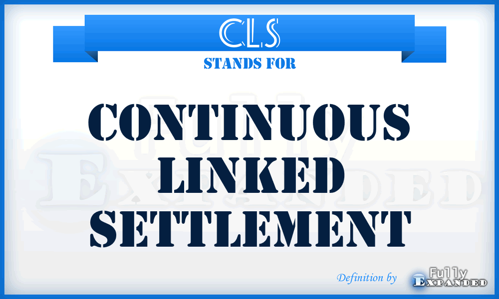 CLS - Continuous Linked Settlement