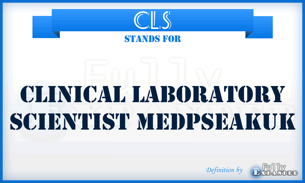 CLS - Clinical Laboratory Scientist MedpseakUK