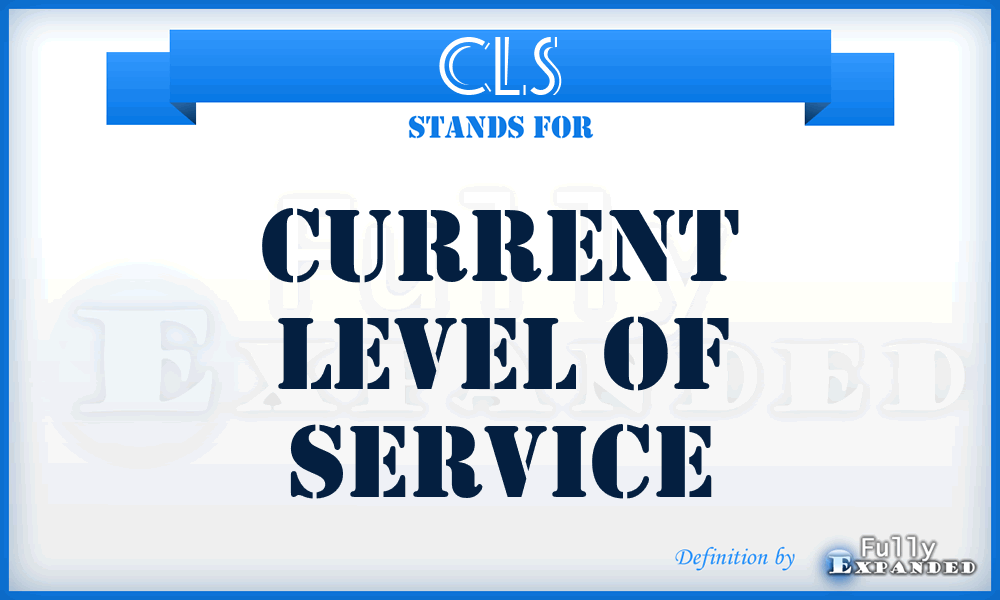 CLS - Current Level Of Service