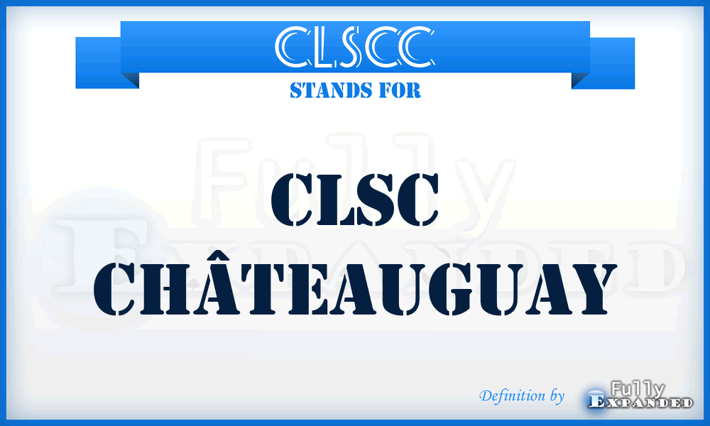 CLSCC - CLSC Châteauguay