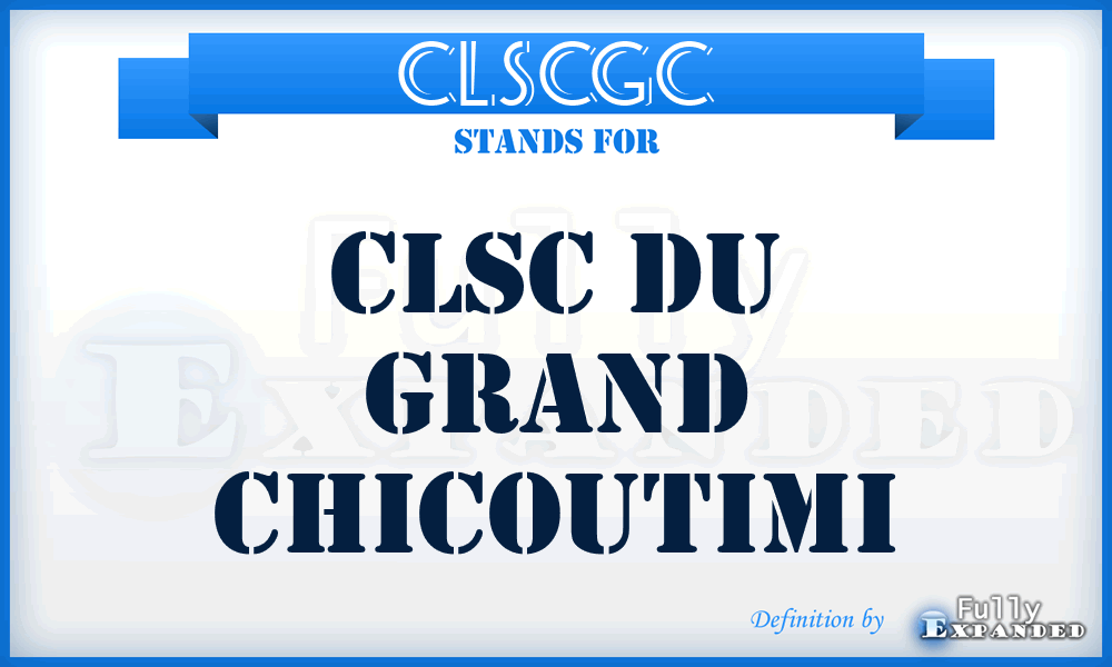 CLSCGC - CLSC du Grand Chicoutimi