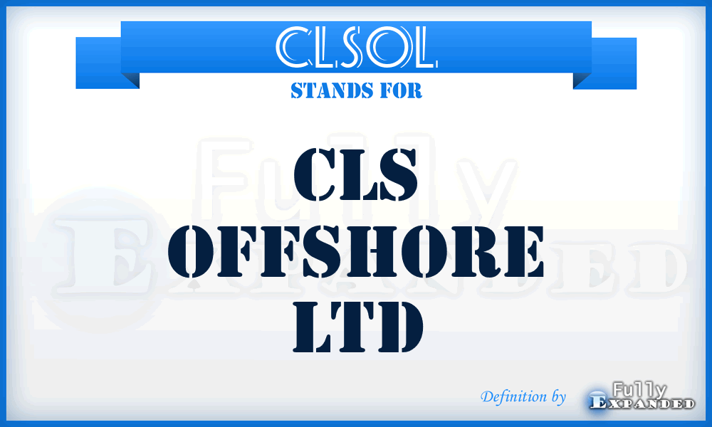 CLSOL - CLS Offshore Ltd