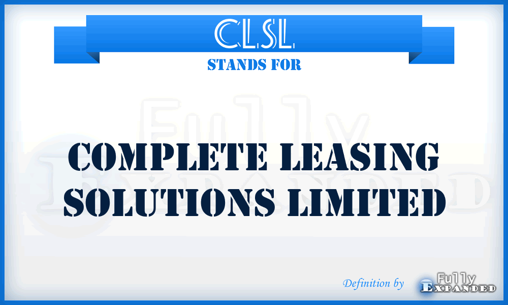 CLSL - Complete Leasing Solutions Limited