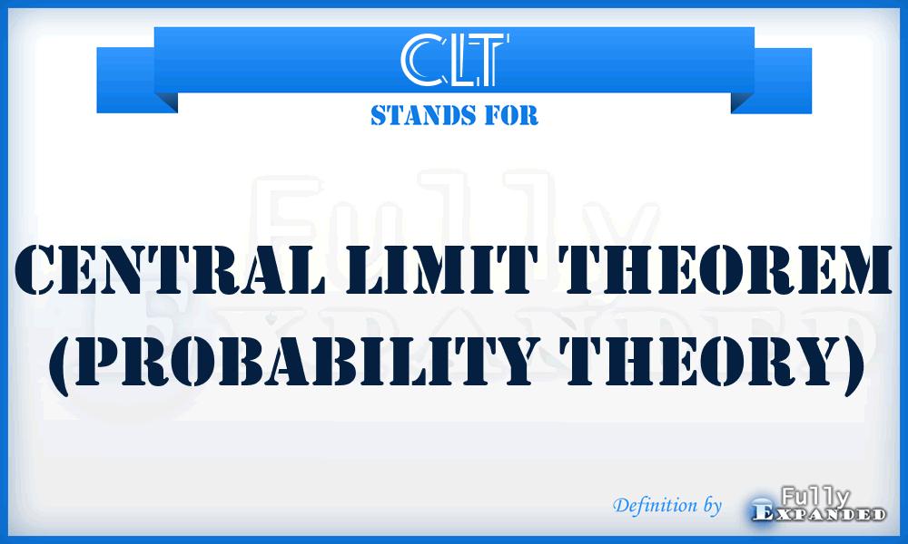 CLT - Central Limit Theorem (probability theory)