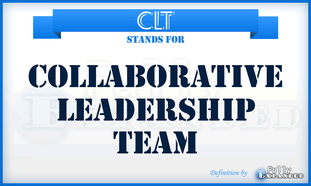 CLT - Collaborative Leadership Team