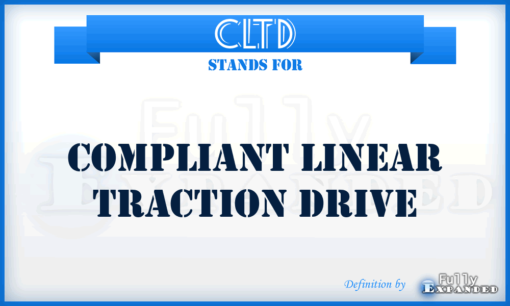 CLTD - Compliant Linear Traction Drive