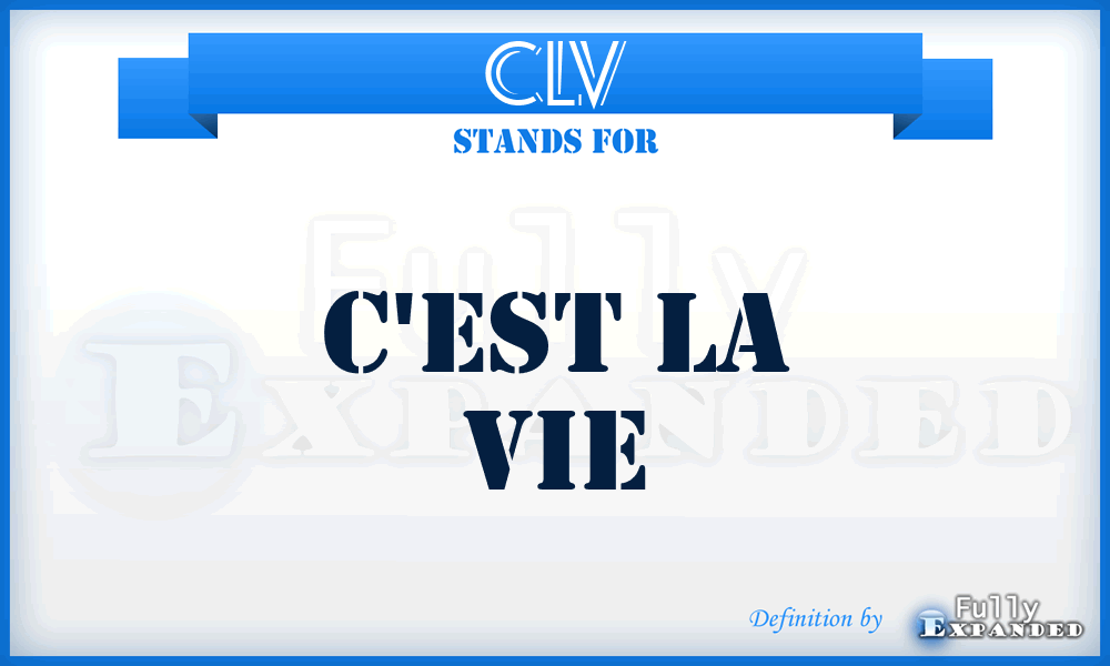 CLV - C'est la vie