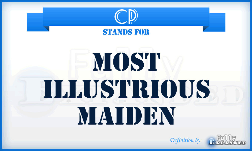CP - Most Illustrious Maiden