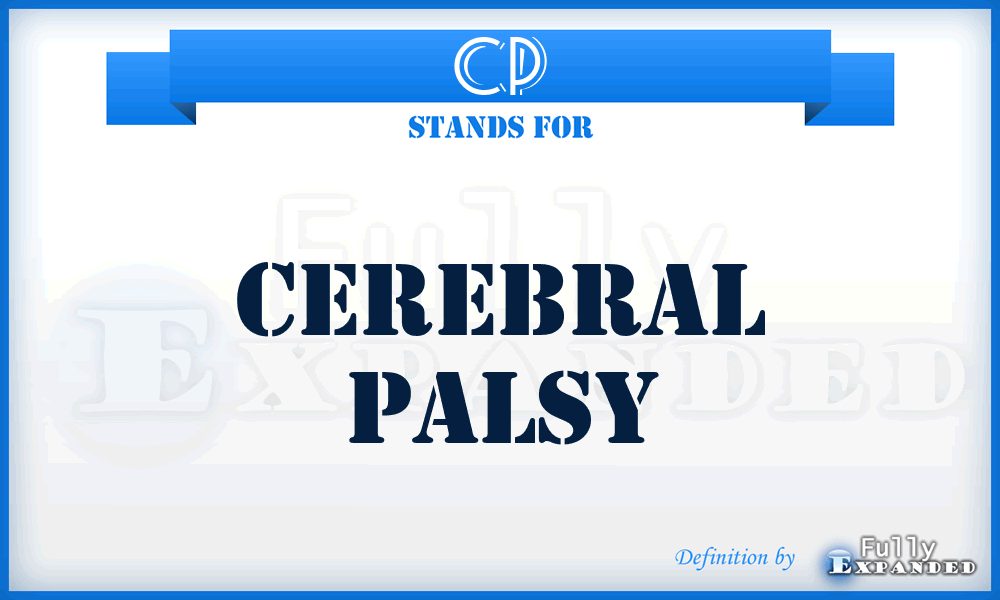 CP - Cerebral Palsy