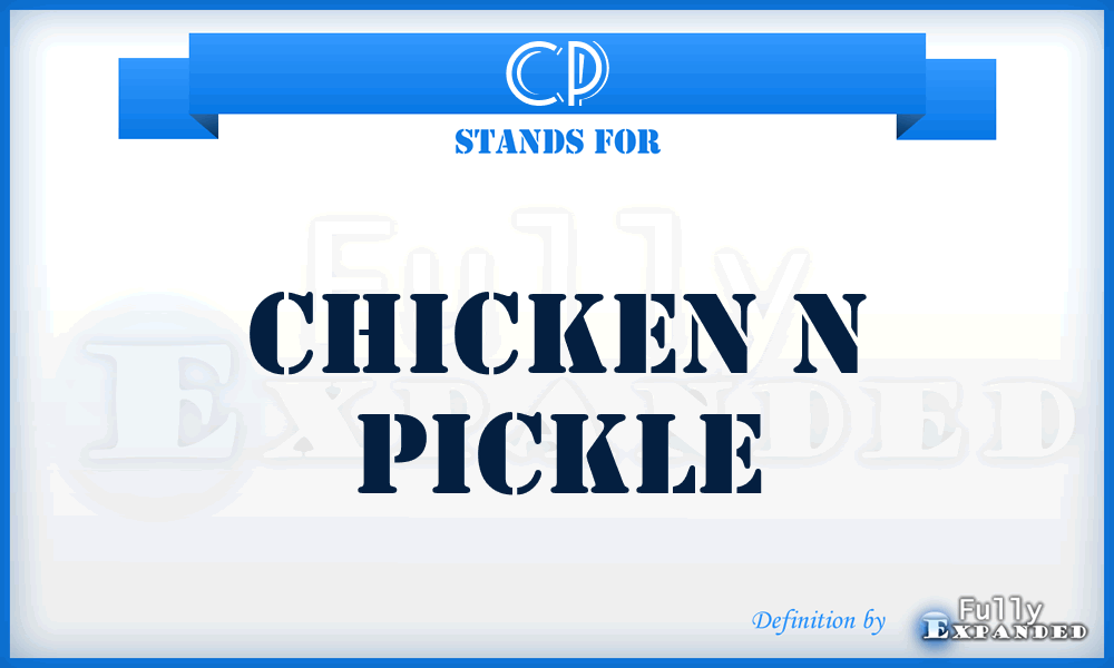 CP - Chicken n Pickle