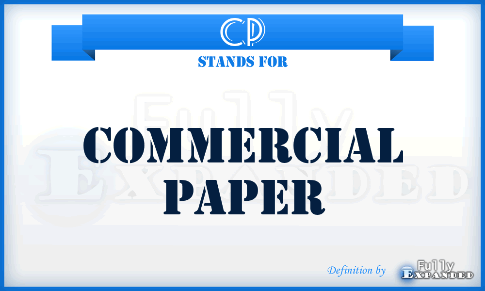 CP - Commercial Paper