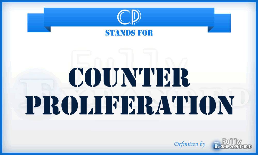 CP - Counter Proliferation