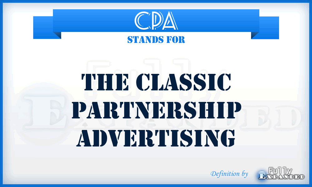 CPA - The Classic Partnership Advertising