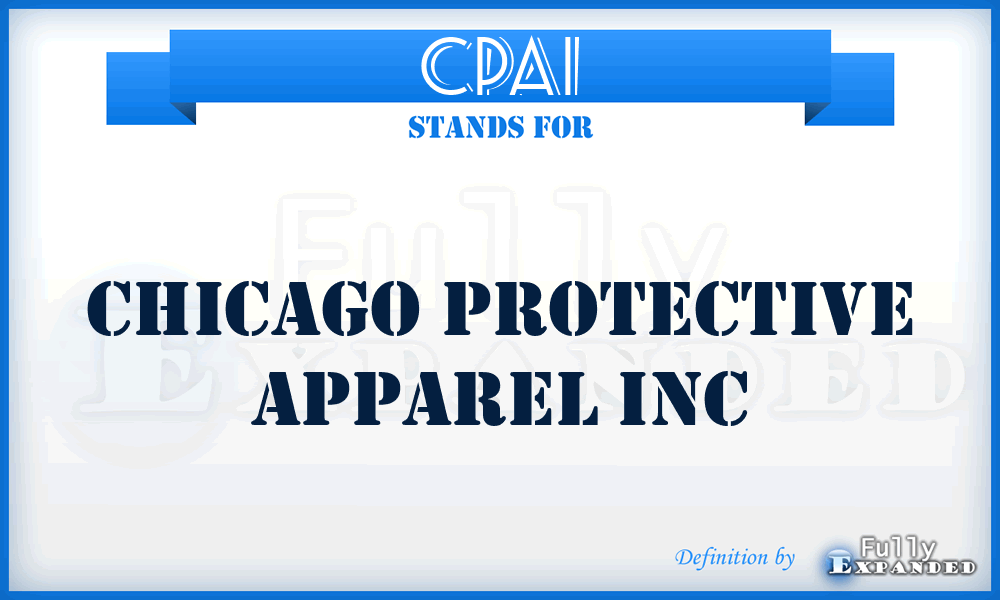 CPAI - Chicago Protective Apparel Inc