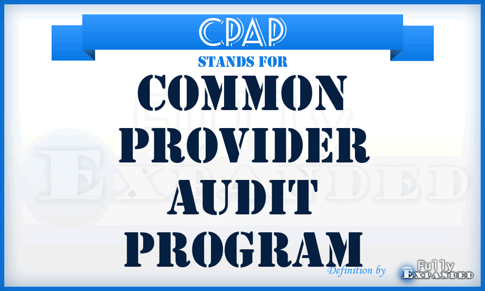 CPAP - Common Provider Audit Program
