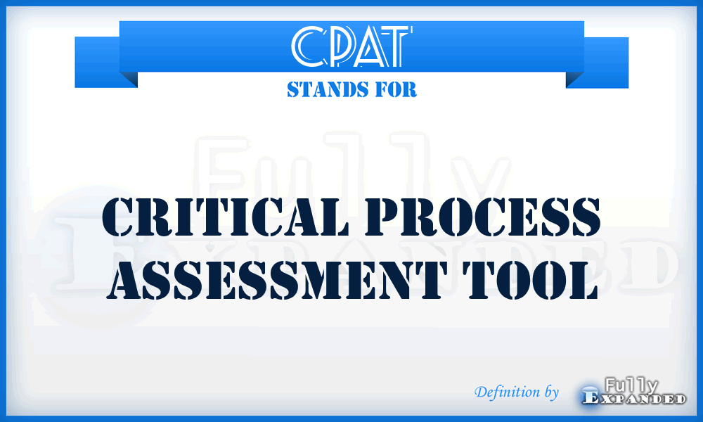 CPAT - critical process assessment tool
