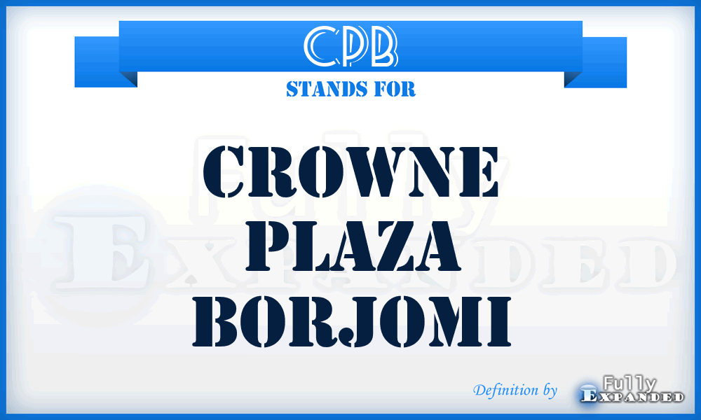 CPB - Crowne Plaza Borjomi