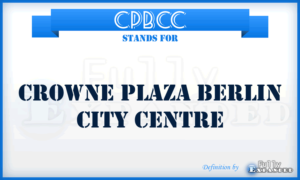 CPBCC - Crowne Plaza Berlin City Centre