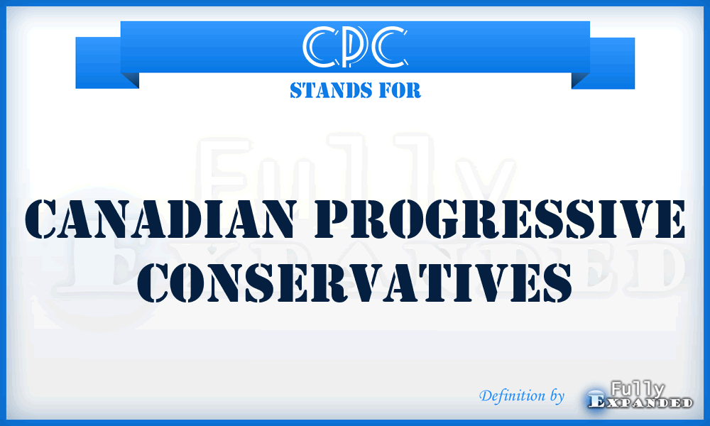 CPC - Canadian Progressive Conservatives