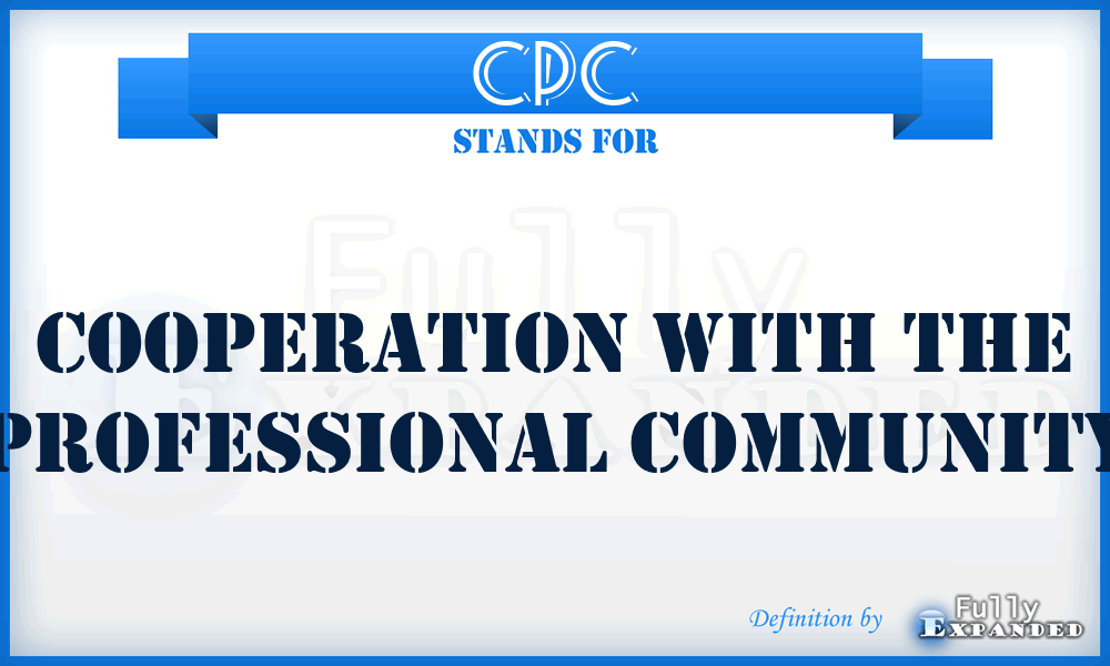 CPC - Cooperation With the Professional Community