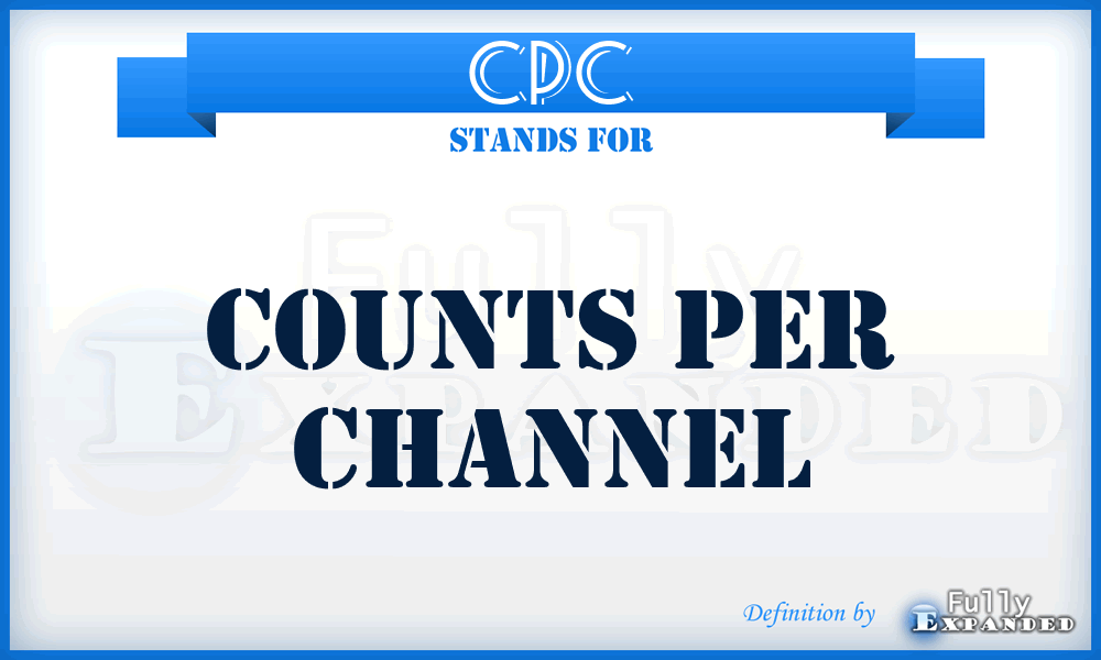CPC - Counts Per Channel