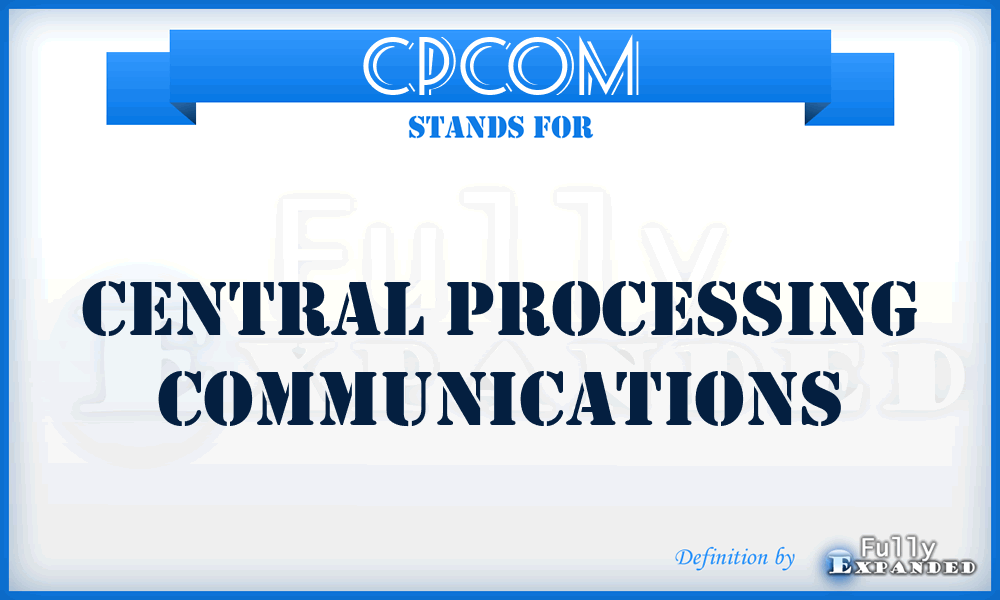 CPCOM - central processing communications