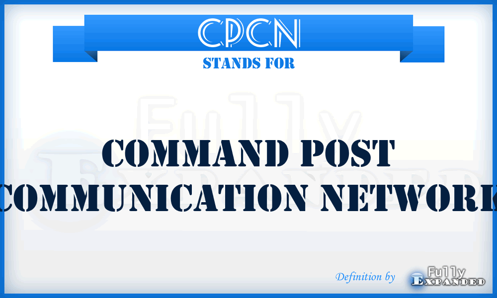 CPCN - command post communication network