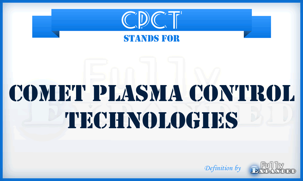 CPCT - Comet Plasma Control Technologies