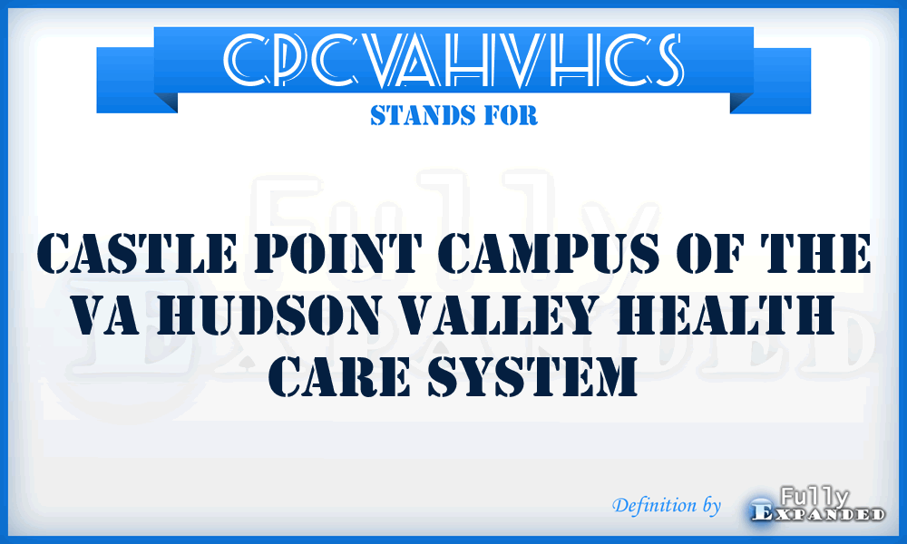CPCVAHVHCS - Castle Point Campus of the VA Hudson Valley Health Care System
