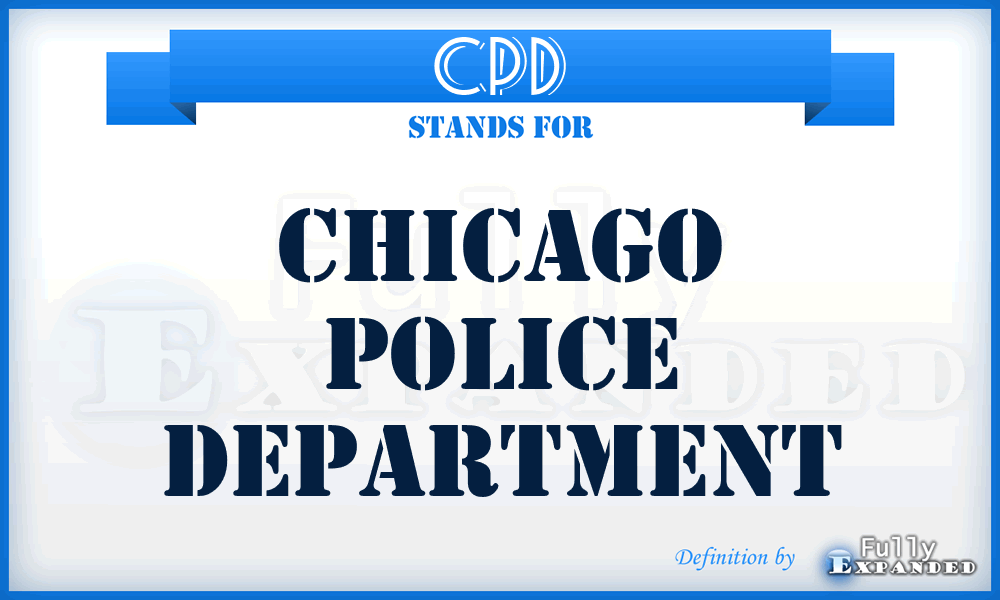CPD - Chicago Police Department