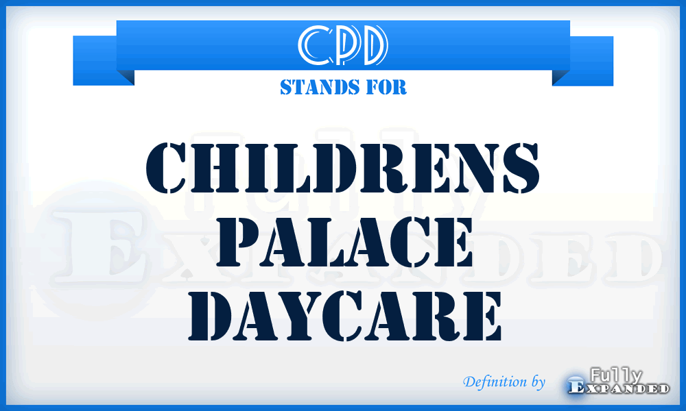 CPD - Childrens Palace Daycare