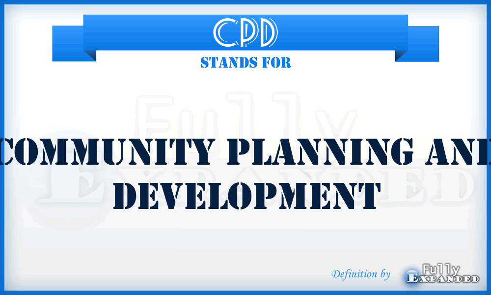 CPD - Community Planning and Development