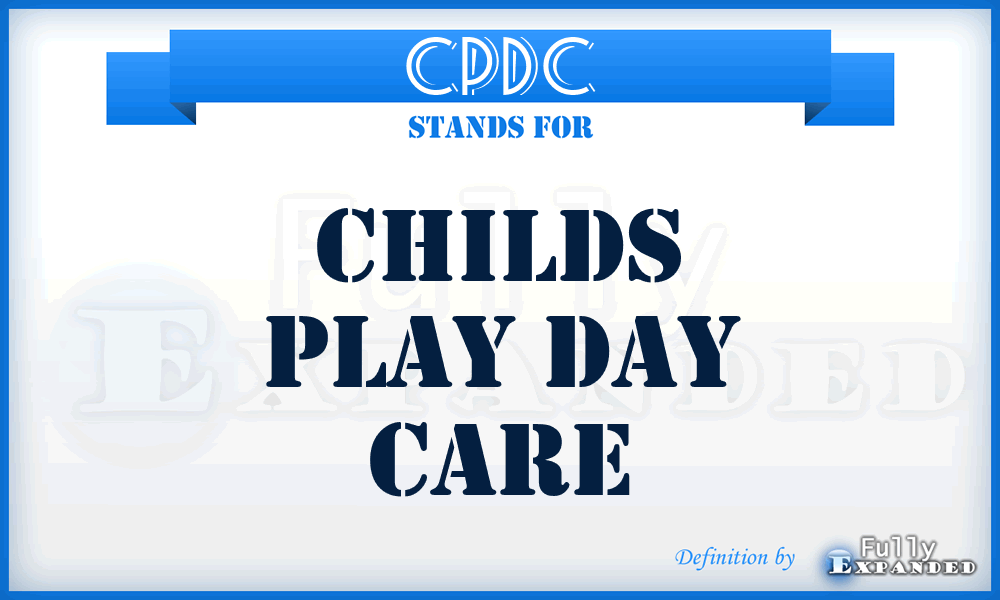 CPDC - Childs Play Day Care