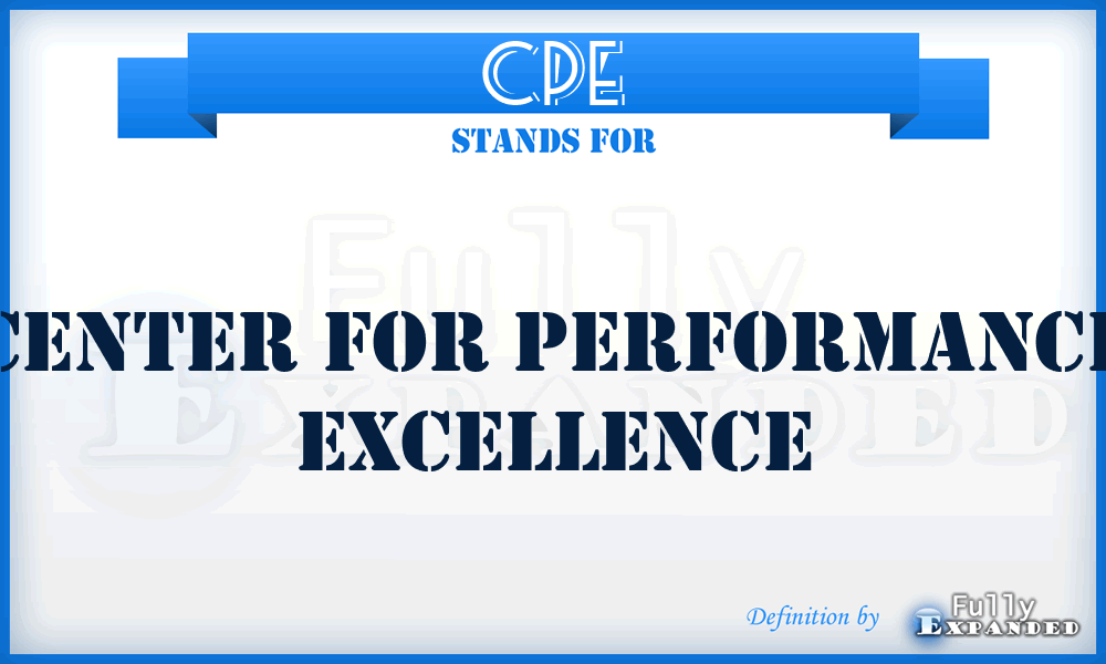 CPE - Center for Performance Excellence