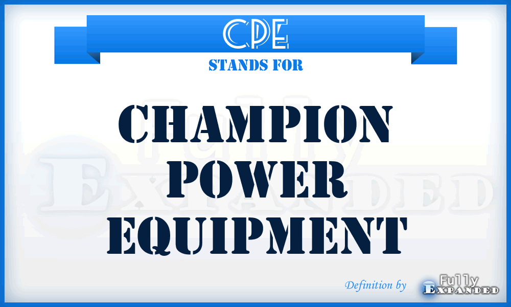 CPE - Champion Power Equipment
