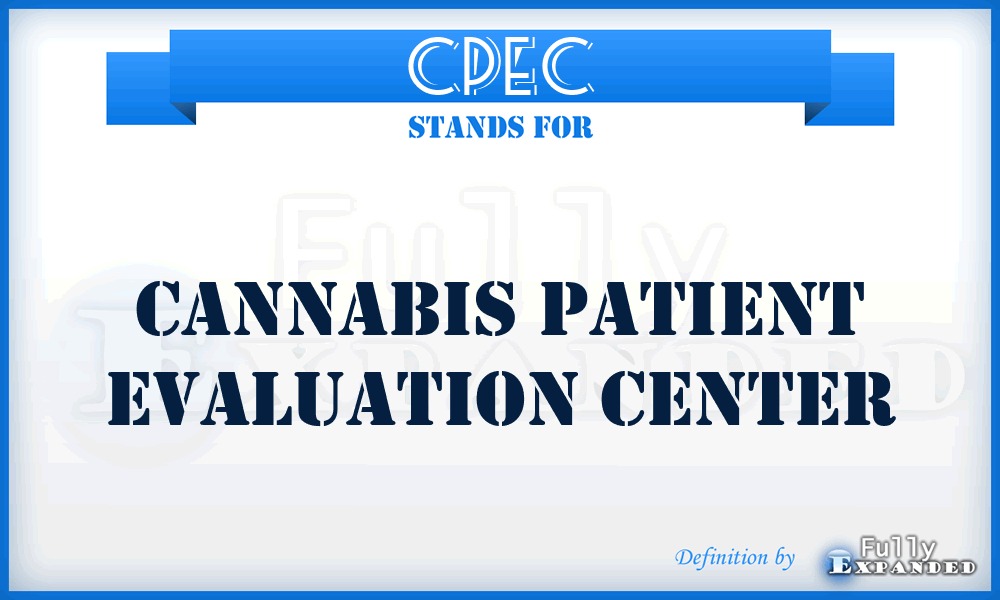 CPEC - Cannabis Patient Evaluation Center