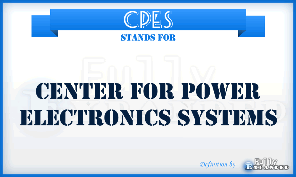 CPES - Center for Power Electronics Systems