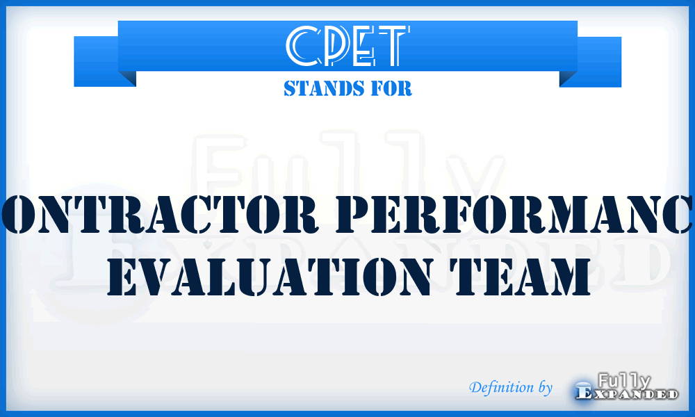 CPET - contractor performance evaluation team