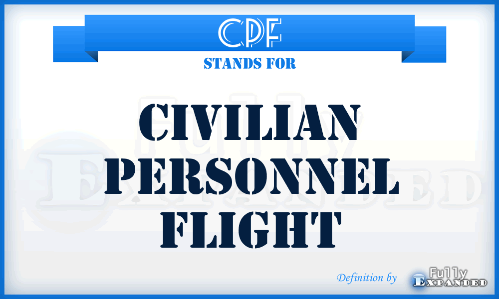 CPF - civilian personnel flight