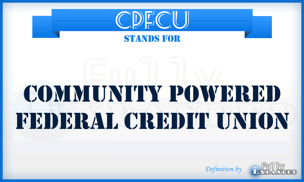 CPFCU - Community Powered Federal Credit Union