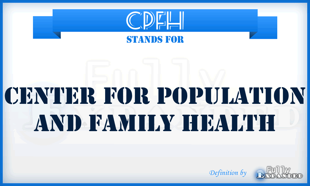 CPFH - Center for Population and Family Health