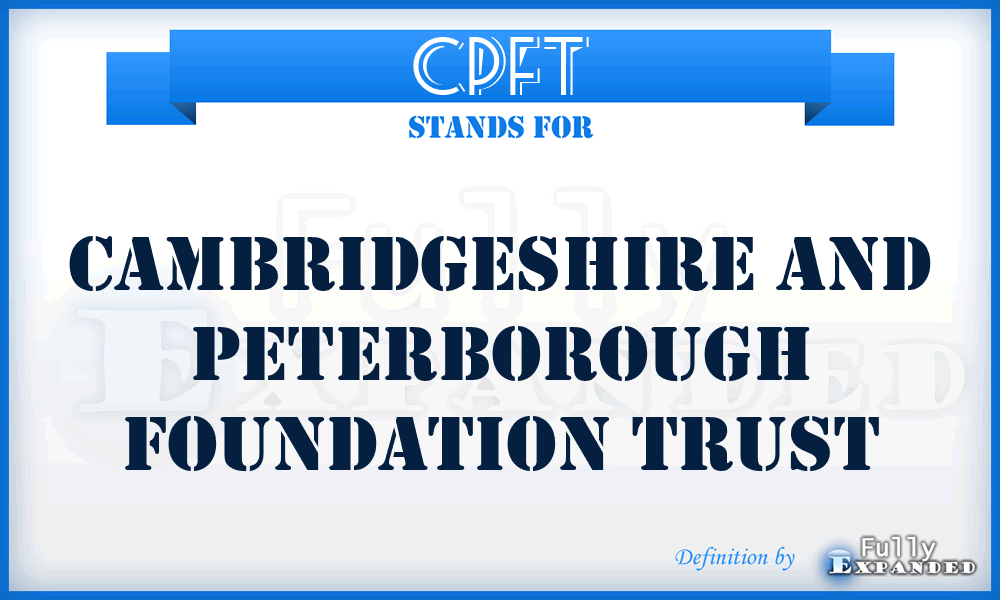 CPFT - Cambridgeshire and Peterborough Foundation Trust