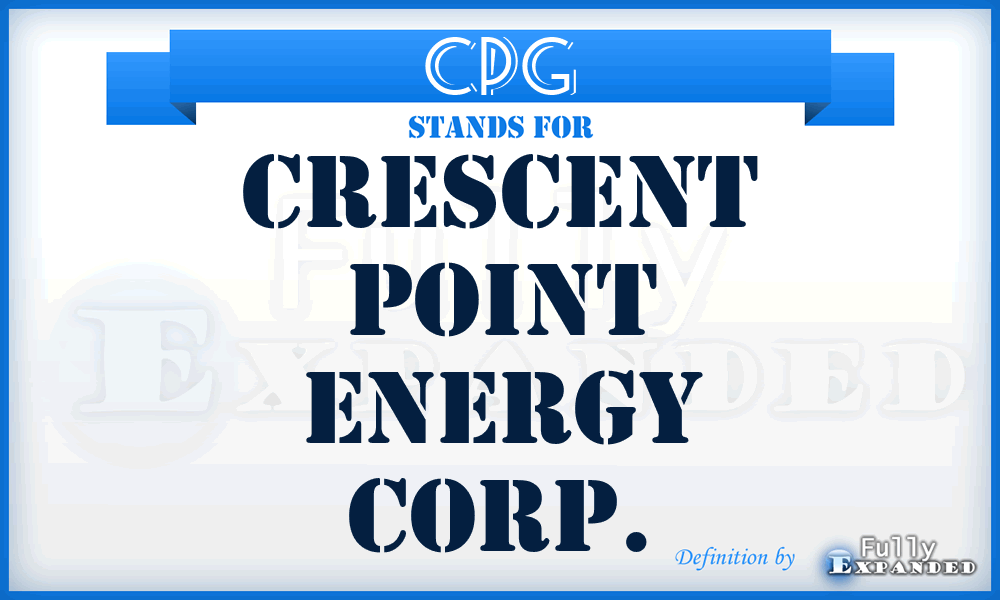 CPG - Crescent Point Energy Corp.