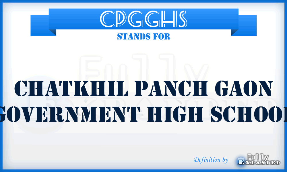 CPGGHS - Chatkhil Panch Gaon Government High School