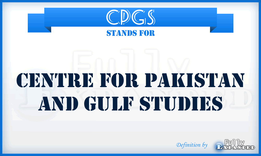 CPGS - Centre for Pakistan and Gulf Studies