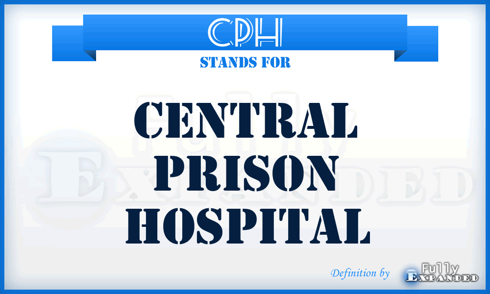 CPH - Central Prison Hospital