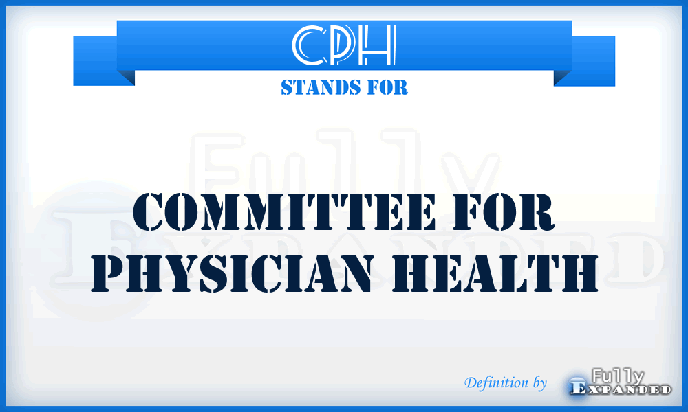 CPH - Committee For Physician Health